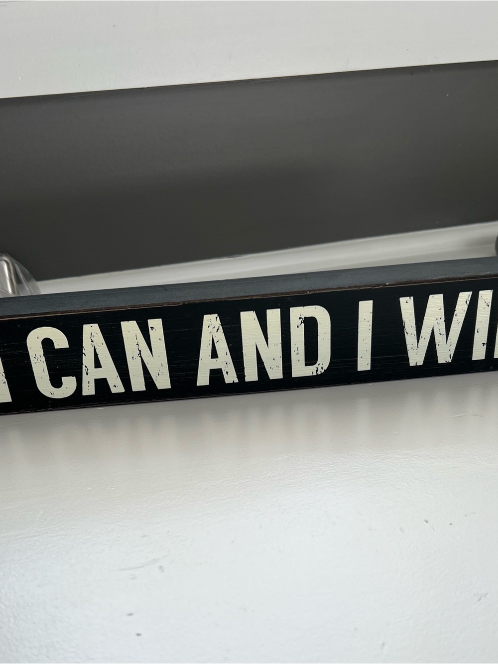 Black Rustic 'I Can and I Will' Motivational Wall Sign